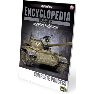 Encyclopedia of armour modelling techniques 6 - Complete Process (english) [AMMO by Mig Jimenez]