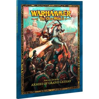 The Old World: Arcane Journal: Armies of Grand Cathay (Eng)