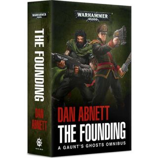 Gaunt's Ghosts Omnibus: The Founding (Paperback)