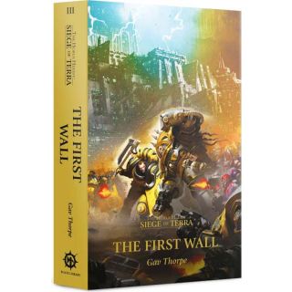 The Horus Heresy: Siege Of Terra: The First Wall (paperback)